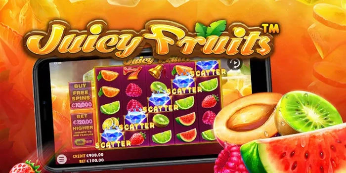 How to Play Juicy Fruits Slot to Make Jackpots Easier to Win